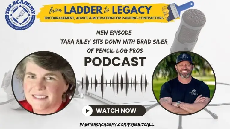 The Academy for Professional Painting Contractors: Brad Siler of Pencil Log Pros with Tom Tucker & Tara Riley